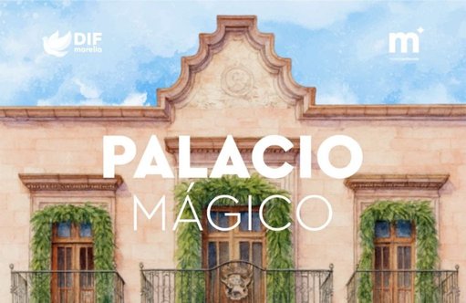 Extienden la experiencia del «Palacio Mágico» en Morelia por su gran acogida