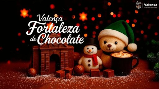 Valença Celebra o Natal com a “Fortaleza de Chocolate”