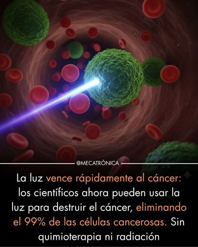 Desarrollan una terapia con luz que elimina hasta el 99% de las células cancerosas sin cirugía ni quimioterapia