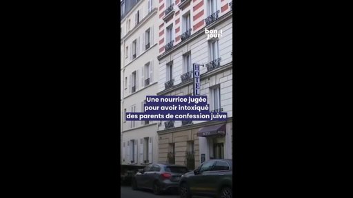 Une nourrice jugée pour avoir intoxiqué une famille juive avec des produits d'entretien