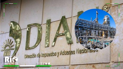 DIAN niega embargos a Reficar pero insiste en la obligación de pagar el IVA del 19% a combustibles