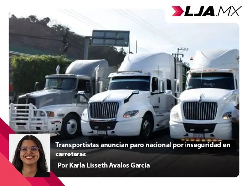 Transportistas Anuncian Megabloqueo Nacional por Inseguridad en Carreteras
