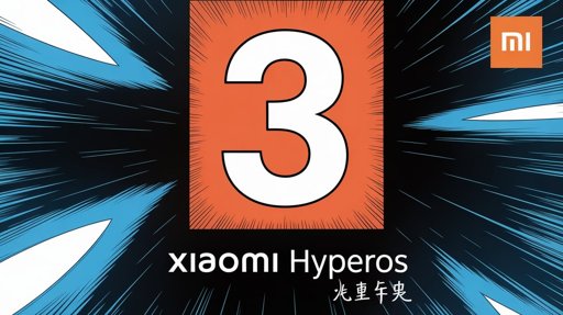 Xiaomi Acelera Lançamento e Testes do HyperOS 3