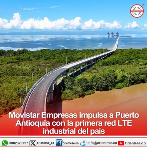 Movistar Empresas Despliega la Primera Red LTE Industrial de Colombia en Puerto Antioquia