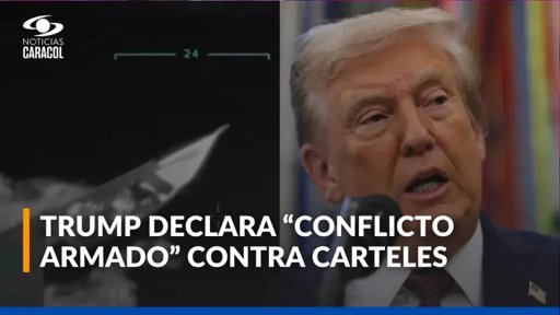 Trump declara 'conflicto armado formal' con carteles para justificar operaciones militares