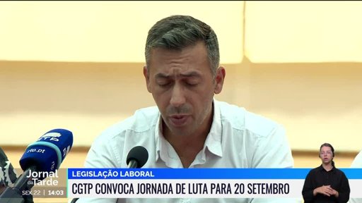 CGTP Convoca Jornada de Luta Nacional Contra Alterações à Legislação Laboral