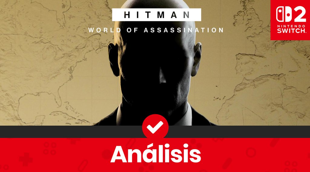 La trilogía 'Hitman: World of Assassination' llega a Nintendo Switch 2 sin versión en la nube
