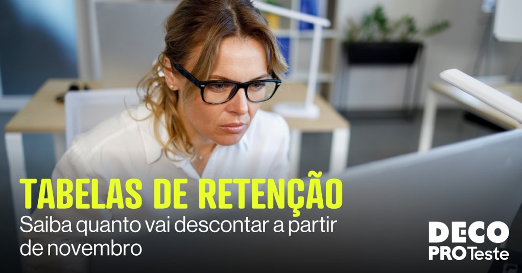 Novas tabelas de retenção na fonte do IRS entram em vigor e aumentam salário líquido em agosto
