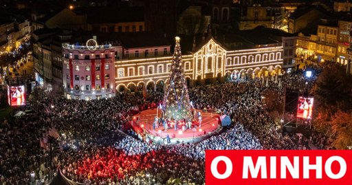 Braga investe 450 mil euros num programa de Natal com mais de 80 eventos